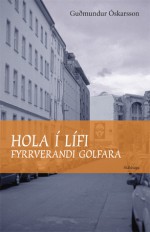 Hola í lífi fyrrverandi golfara - Guðmundur Óskarsson