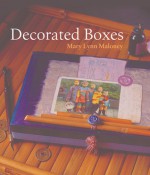 Decorated Boxes - Mary Lynn Maloney, Prolific Impressions Inc.