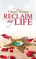 Reclaim My Life: Book Two in the Mustang Sally Series - Cheryl Norman