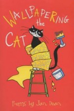 Wallpapering the Cat - Jan Dean