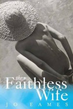 The Faithless Wife - Jo Eames