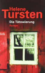 Die Tätowierung (Irene Huss, #3) - Helene Tursten, Holger Wolandt