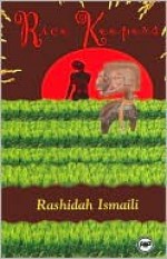 Rice Keepers - Rashidah Ismaili