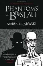 The Phantoms of Breslau - Marek Krajewski, Danusia Stok