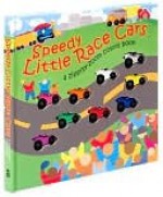 Speedy Little Race Cars - Dawn Bentley, Heather Cahoon