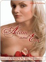 Adam & Eve - Megan Rose