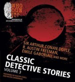 Classic Detective Stories, Vol. 3 - Walter Covell, R. Austin Freeman, Emile Gaborioux, Arthur Conan Doyle