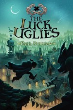 The Luck Uglies - Paul Durham