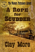 A Rope for Scudder - Clay More