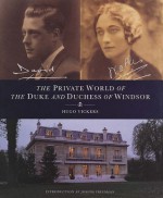 The Private World of the Duke and Duchess of Windsor - Hugo Vickers