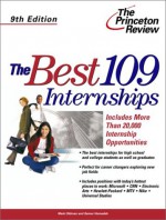 The Best 109 Internships, 9th Edition - Mark Oldman, Samer Hamadeh