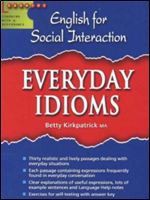 English For Social Interaction - Everyday Idioms - Betty Kirkpatrick