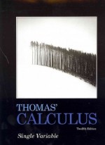 Thomas' Calculus, Single Variable Plus MyMathLab/MyStatLab Student Access Kit (12th Edition) - George B. Thomas Jr., Maurice D. Weir, Joel R. Hass