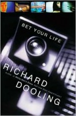 Bet Your Life - Richard Dooling