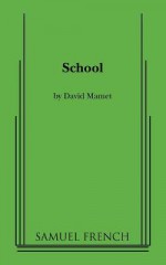 School - David Mamet