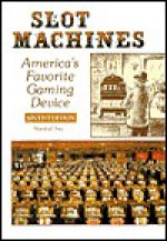 Slot Machines: America's Favorite Gaming Device - Marshall Fey, Douglas McDonald, Mary C. Gash, Click Slocum