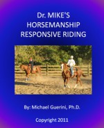 Dr. Mike's Horsemanship Response Riding - Michael Guerini