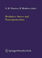 Oxidative Stress and Neuroprotection - H. Parvez, P. Riederer