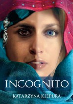 Incognito - Katarzyna Kiepura