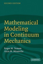 Mathematical Modeling in Continuum Mechanics - Roger Temam, Alain Miranville, Alain M. Miranville