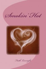 Smokin' Hot - Laura Anne Gilman, Anne Flosnik