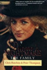 Diana's Nightmare: The Family - Chris Hutchins, Peter Thompson