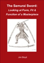 The Samurai Sword: Form, Fit & Function of a Masterpiece - Jon Boyd