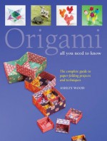 Origami: All You Need to Know - Ashley Wood