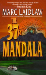 The 37th Mandala - Marc Laidlaw