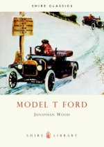 The Model T Ford - Jonathan Wood