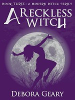 A Reckless Witch - Debora Geary