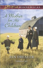 A Mother for His Children - Jan Drexler