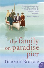 The Family on Paradise Pier - Dermot Bolger