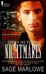 Only in Your Nightmares - Sage Marlowe