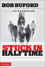 Stuck in Halftime - Bob Buford, Peter F. Drucker