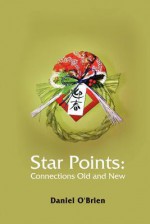 Star Points: Connections Old and New - Daniel O'Brien