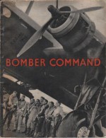 Bomber Command: The Air Ministry's Account of Bomber Command's Offensive Against the Axis September, 1939-July, 1941 - Ministry of Information