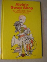 Alvin's Swap Shop - Clifford B. Hicks