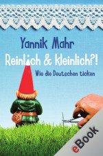 Reinlich &amp; kleinlich?! - Yannik Mahr