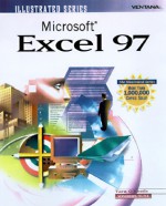 Microsoft Excel 97: Illustrated Plus Ed - Tara O'Keefe