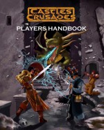 Castles & Crusades Players Handbook, 5th Printing - Davis Chenault, Mac Golden, Steve Chenault