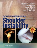 Controversies in Shoulder Instability - Christopher Dodson, David M. Dines, Joshua S. Dines, Gilles Walch, Gerald R. Williams