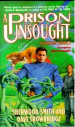 A Prison Unsought - Sherwood Smith, Dave Trowbridge