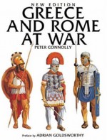 Greece and Rome at War - Peter Connolly