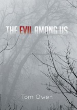 The Evil Among Us - Tom Owen