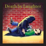 Death by Laughter - Harry Bliss, Christopher Guest