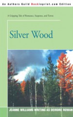 Silver Wood - Jeanne Williams