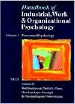 Handbook of Industrial, Work & Organizational Psychology: Volume 1: Personnel Psychology - Neil Anderson, Handan Kepir Sinangil