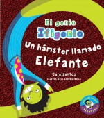 Un hamster llamado Elefante (El genio Ifigenio) - Care Santos, Issa Sanchez-Bella