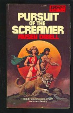 Pursuit of the Screamer - Ansen Dibell